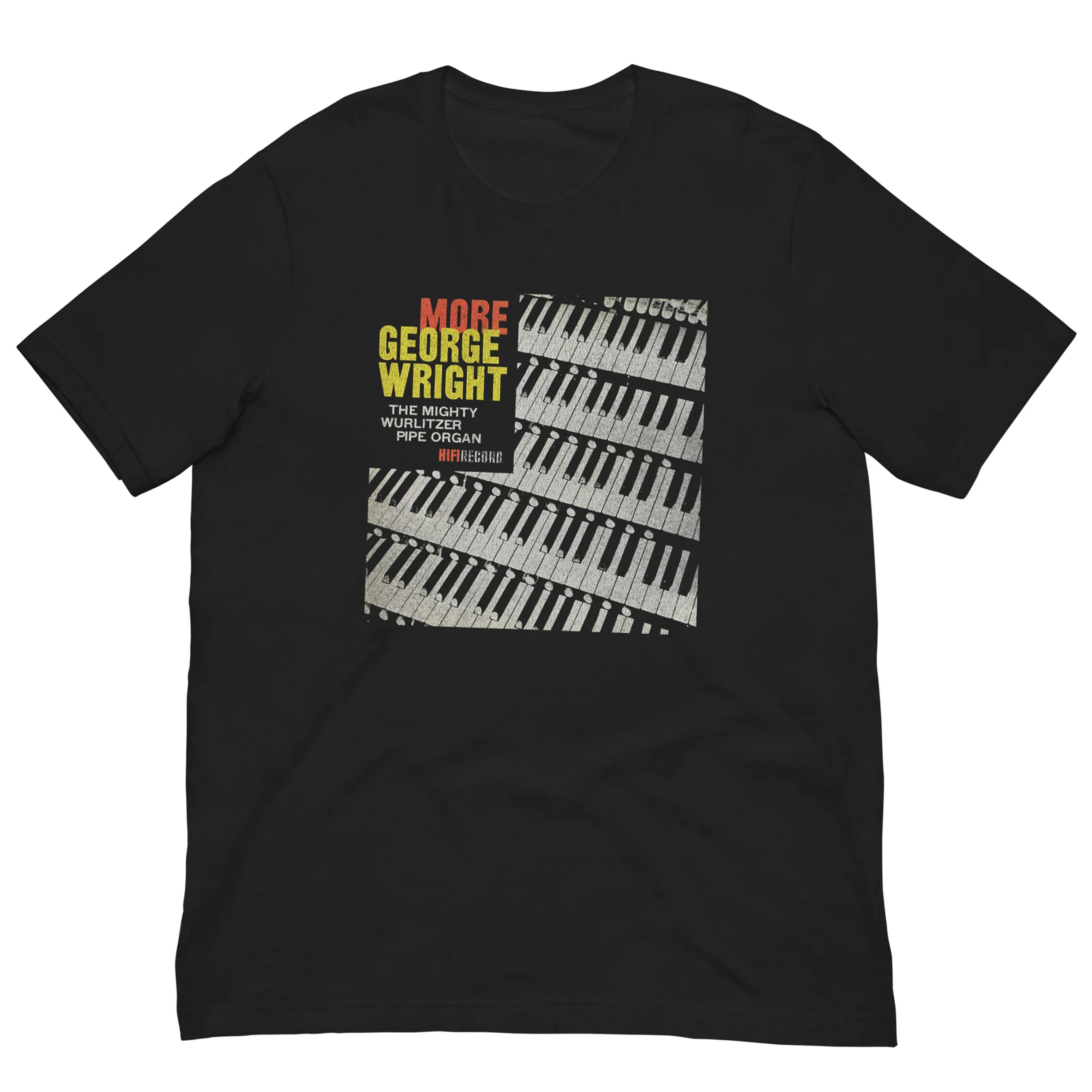 George Wright – More George Wright: The Mighty Wurlitzer Pipe Organ - Hi-Fi Record Vintage Distressed t-shirt